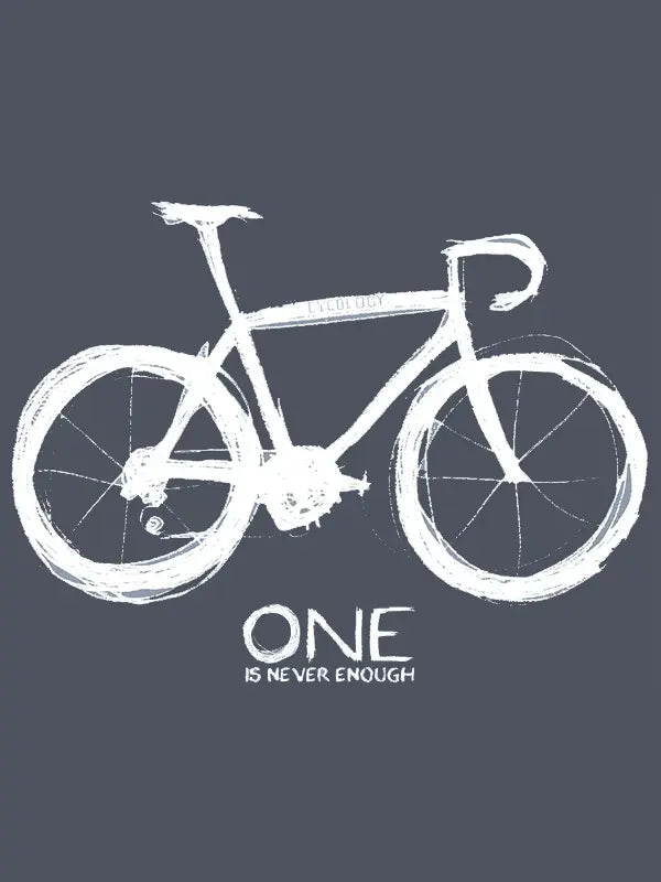 White bicycle illustration with 'ONE is never enough' text on a dark gray background