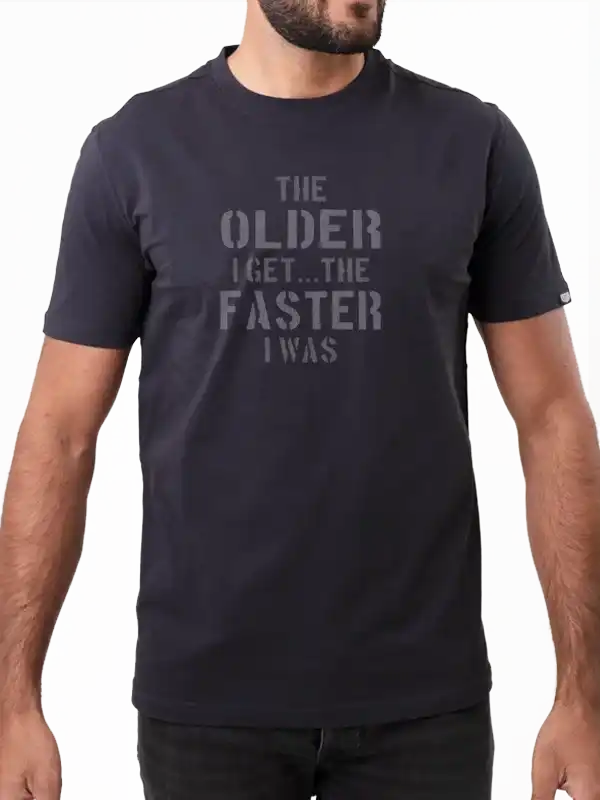 Men's cycling t-shirt with 'The Older I Get... The Faster I Was' slogan, dark grey print on black tee
