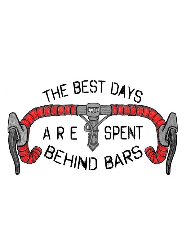 Best Days Behind Bars (Road) T Shirt - Cycology Clothing UK